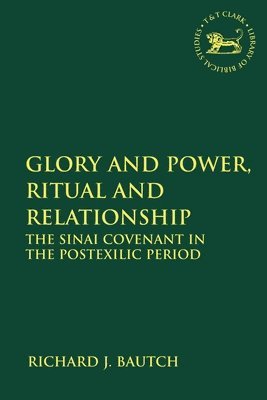 Richard J. Bautch, USA) Bautch, Richard J. (St. Edward's University, Andrew Mein - Glory and Power, Ritual and Relationship, Häftad