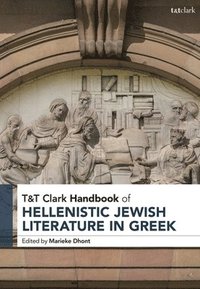 bokomslag T&T Clark Handbook of Hellenistic Jewish Literature in Greek