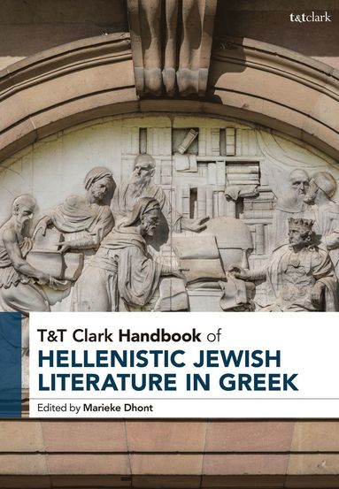 bokomslag T&T Clark Handbook of Hellenistic Jewish Literature in Greek