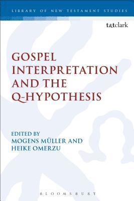 Gospel Interpretation and the Q-Hypothesis 1