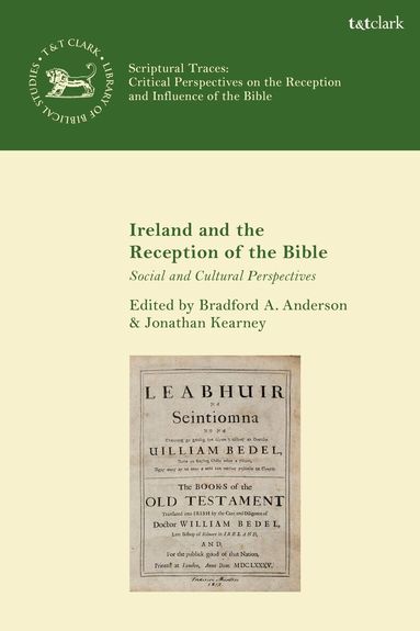 Bradford A. Anderson, Jonathan Kearney - Ireland and the Reception of the Bible, Häftad