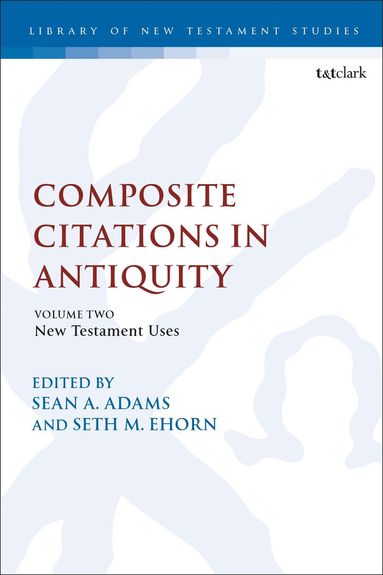 Sean A. Adams, Seth M. Ehorn - Composite Citations in Antiquity, Häftad