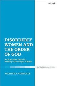 bokomslag Disorderly Women and the Order of God