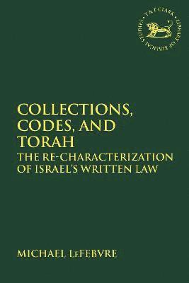 bokomslag Collections, Codes, and Torah