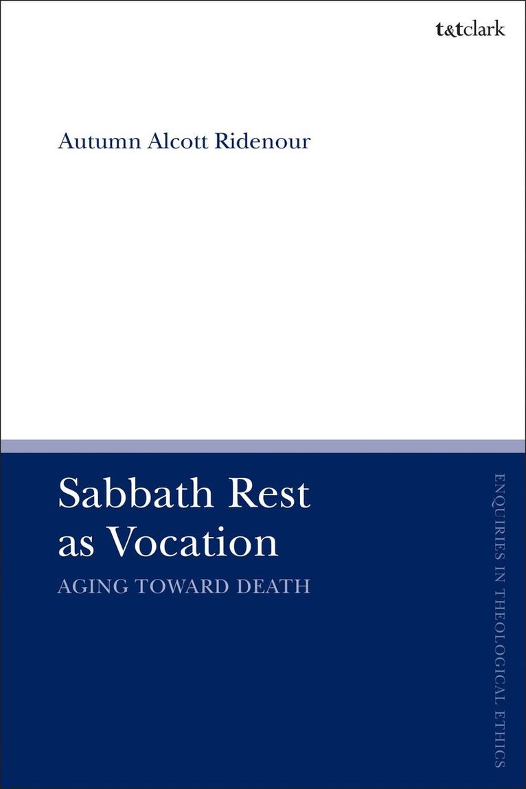 Autumn Alcott Ridenour, USA) Ridenour, Assistant Professor Autumn Alcott (Merrimack College, Brian Brock - Sabbath Rest as Vocation, Häftad
