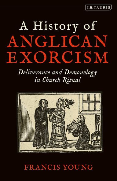 Francis Young - History of Anglican Exorcism, Häftad
