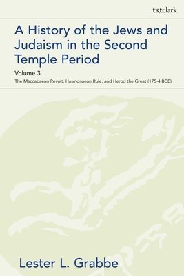 A History of the Jews and Judaism  in the Second Temple Period, Volume 3 1