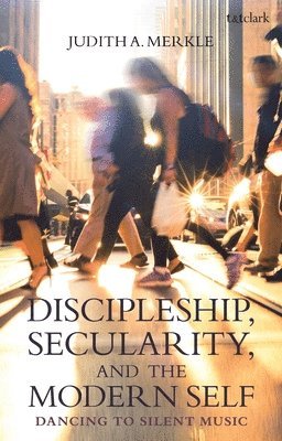 Discipleship, Secularity, and the Modern Self 1