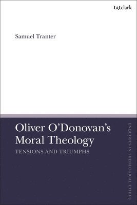bokomslag Oliver O'Donovan's Moral Theology