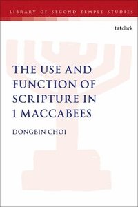 bokomslag The Use and Function of Scripture in 1 Maccabees