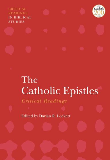 Darian Lockett - Catholic Epistles: Critical Readings, Inbunden