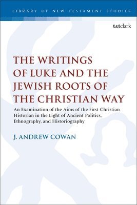 bokomslag The Writings of Luke and the Jewish Roots of the Christian Way