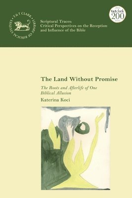 Katerina Koci, Austria) Koci, Katerina (Institute for Human Sciences, Laura Quick - Land Without Promise, Inbunden