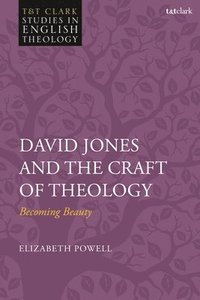 bokomslag David Jones and the Craft of Theology