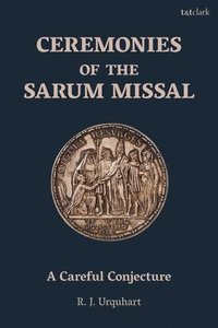 bokomslag Ceremonies of the Sarum Missal