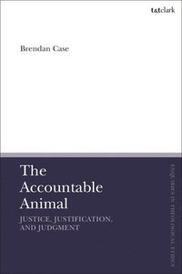 bokomslag Accountable Animal: Justice, Justification, and Judgment