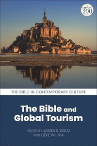 bokomslag The Bible and Global Tourism
