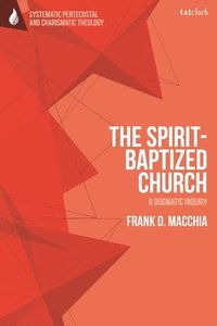 bokomslag The Spirit-Baptized Church