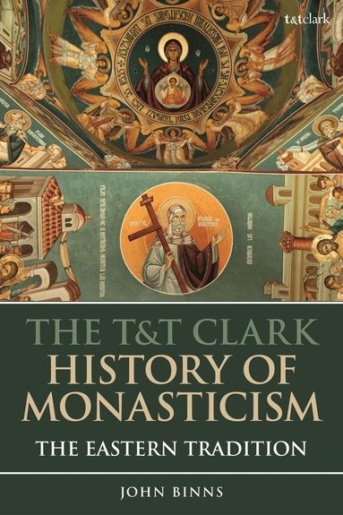 John Binns - T&T Clark History of Monasticism, Häftad