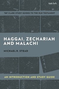 bokomslag Haggai, Zechariah, and Malachi: An Introduction and Study Guide