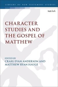bokomslag Character Studies in the Gospel of Matthew