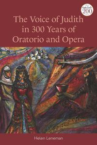 bokomslag Voice of Judith in 300 Years of Oratorio and Opera
