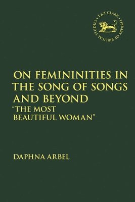On Femininities in the Song of Songs and Beyond 1