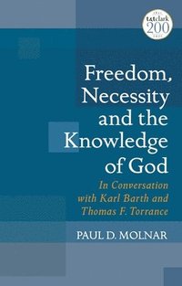 bokomslag Freedom, Necessity, and the Knowledge of God