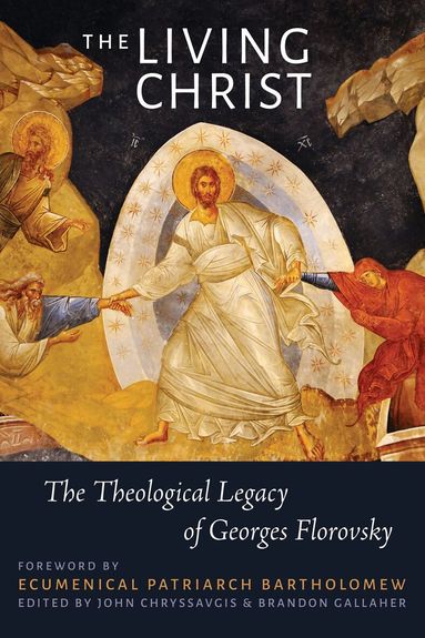 John Chryssavgis, Brandon Gallaher - Living Christ, Inbunden