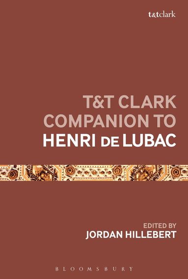 Jordan Hillebert - T&T Clark Companion to Henri de Lubac, Häftad