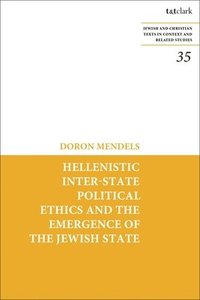 bokomslag Hellenistic Inter-state Political Ethics and the Emergence of the Jewish State