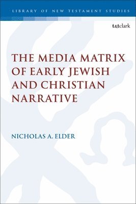 bokomslag The Media Matrix of Early Jewish and Christian Narrative