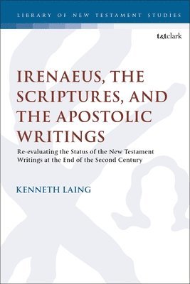 bokomslag Irenaeus, the Scriptures, and the Apostolic Writings