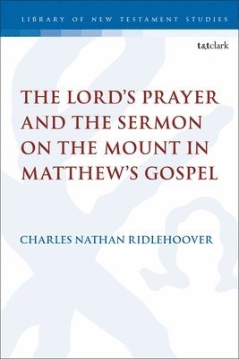 The Lord's Prayer and the Sermon on the Mount in Matthew's Gospel 1