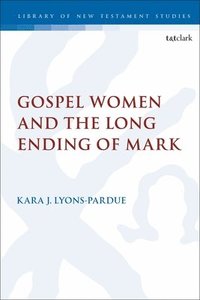 bokomslag Gospel Women and the Long Ending of Mark