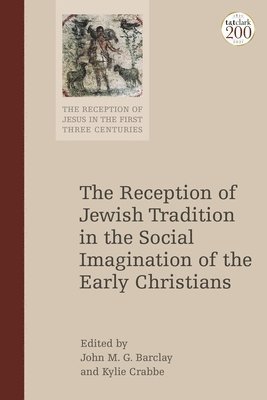 The Reception of Jewish Tradition in the Social Imagination of the Early Christians 1