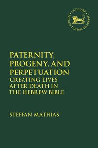 bokomslag Paternity, Progeny, and Perpetuation