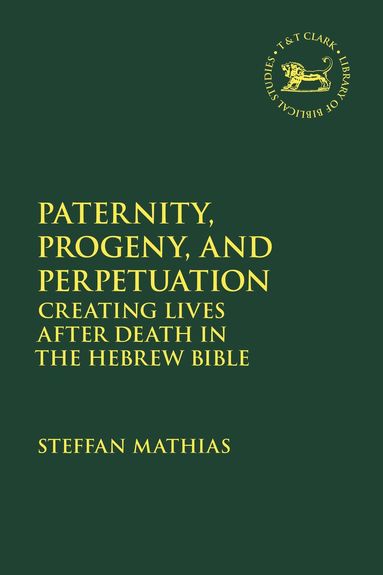 bokomslag Paternity, Progeny, and Perpetuation