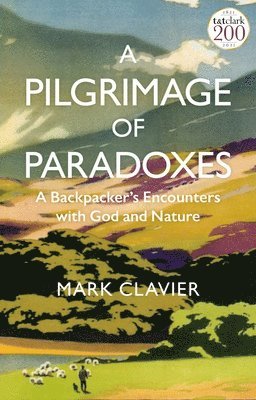 Mark Clavier - Pilgrimage of Paradoxes, Inbunden