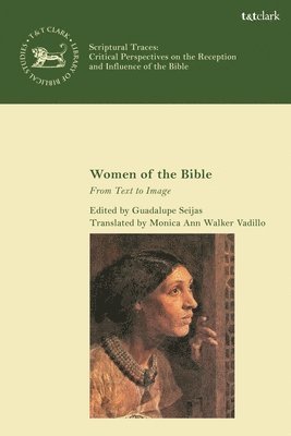 Guadalupe Seijas, Spain) Seijas, Professor. Guadalupe (Complutense University of Madrid - Women of the Bible, Häftad