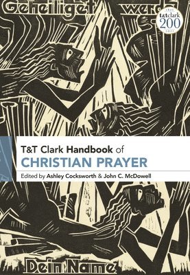 T&T Clark Handbook of Christian Prayer 1