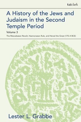 A History of the Jews and Judaism  in the Second Temple Period, Volume 3 1