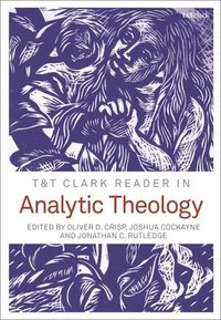bokomslag T&T Clark Reader in Analytic Theology