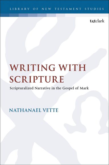 Nathanael Vette, Chris Keith - Writing With Scripture, Inbunden