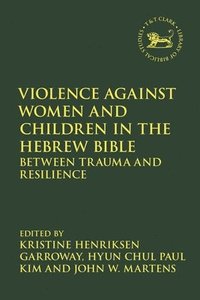 bokomslag Violence against Women and Children in the Hebrew Bible