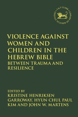 Violence against Women and Children in the Hebrew Bible 1