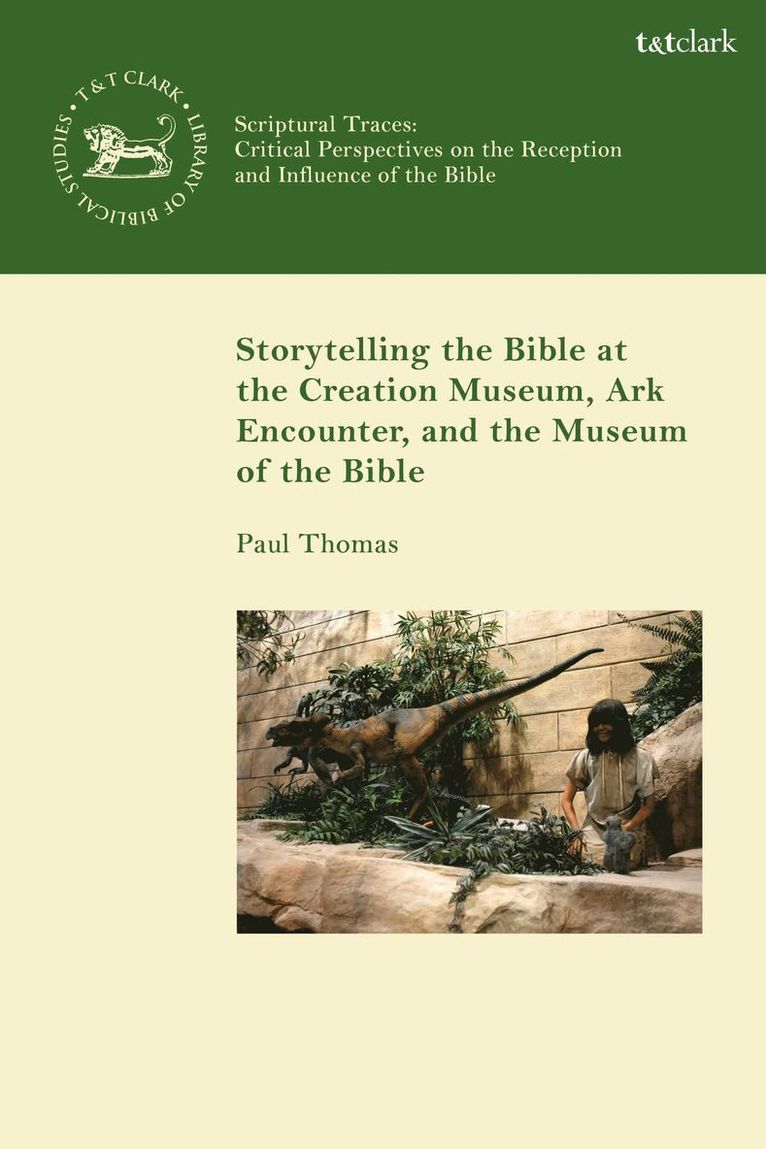 Paul Thomas, Jacqueline Vayntrub - Storytelling the Bible at the Creation Museum, Ark Encounter, and Museum of the Bible, Häftad