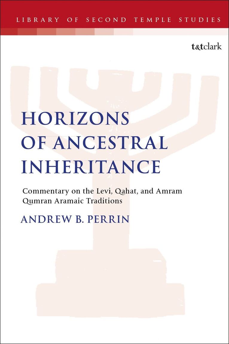Andrew B. Perrin, Canada) Perrin, Dr. Andrew B. (Athabasca University, Lester L. Grabbe - Horizons of Ancestral Inheritance, Inbunden