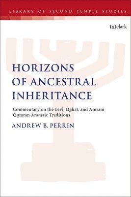 Andrew B. Perrin, Lester L. Grabbe - Horizons of Ancestral Inheritance, Häftad