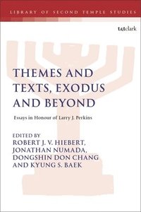 bokomslag Themes and Texts, Exodus and Beyond